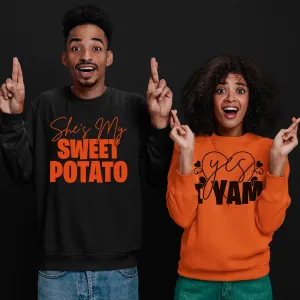 She's My Sweet Potato, Yes I Am thanksgiving sweatshirts for couples, couple thanksgiving shirt, thanksgiving couple shirts