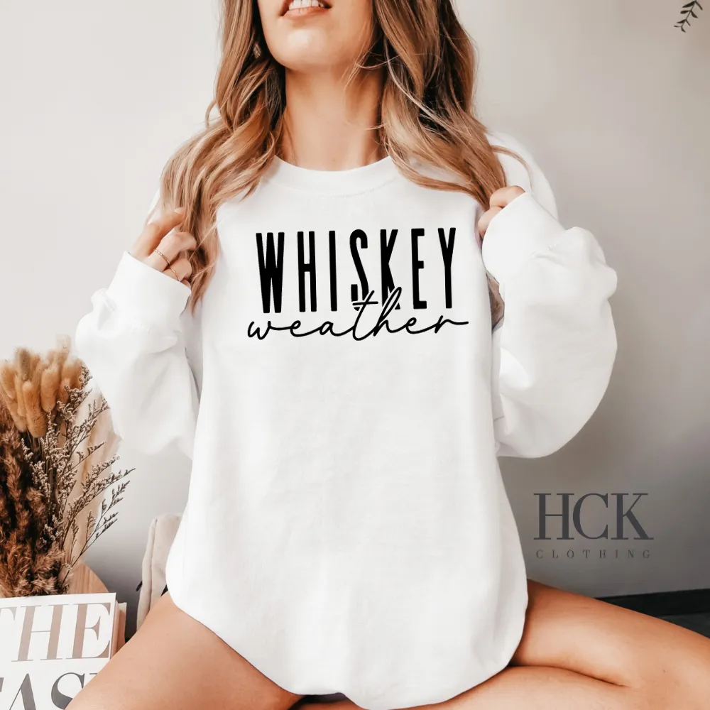 Whiskey Weather Crewneck Sweatshirt- 2 COLORS